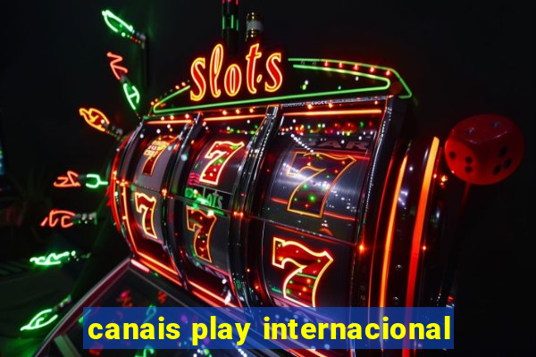 canais play internacional